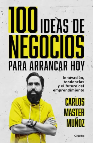 100 IDEAS DE NEGOCIOS PARA ARRANCAR HOY