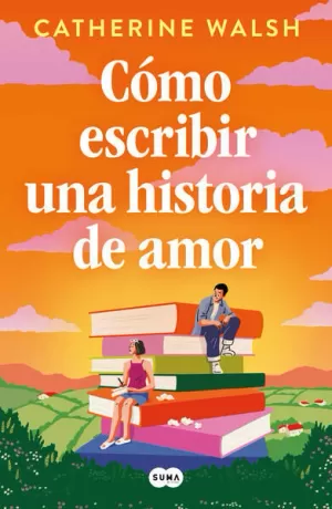 CÓMO ESCRIBIR UNA HISTORIA DE AMOR