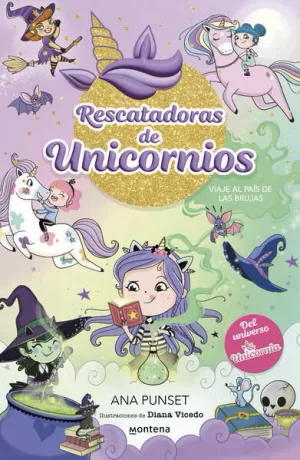 RESCATADORAS DE UNICORNIOS 3 - VIAJE AL PAÍS DE LAS BRUJAS