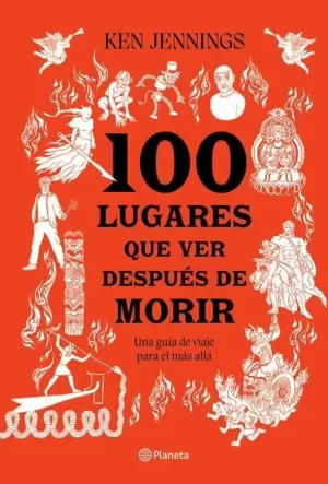 100 LUGARES QUE VER DESPUÉS DE MORIR