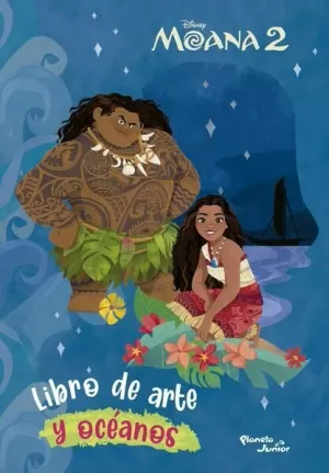 MOANA 2. LIBRO DE ARTE Y OCÉANOS
