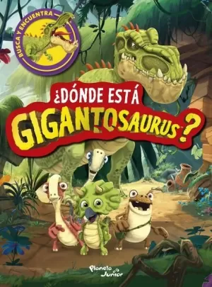 ¿DÓNDE ESTÁ GIGANTOSAURUS?
