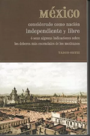 MÉXICO CONSIDERADO COMO NACIÓN INDEPENDIENTE Y LIBRE