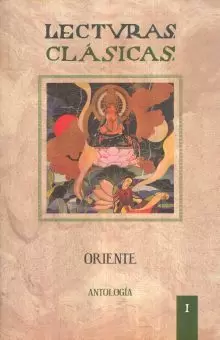 LECTURAS CLÁSICAS. VOL. I ORIENTE