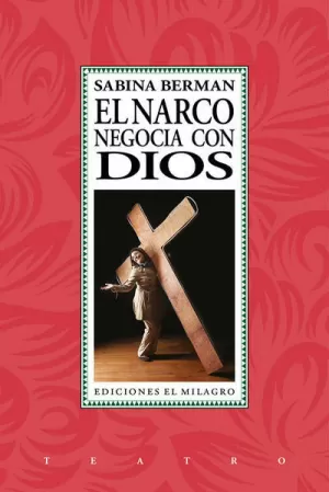 NARCO NEGOCIA CON DIOS, EL