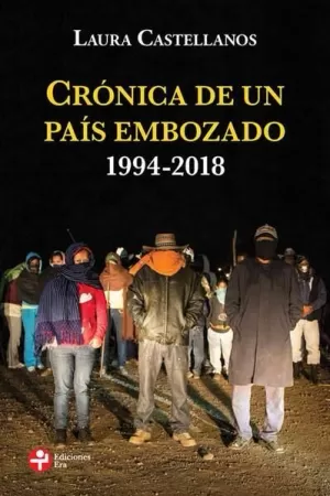 CRÓNICA DE UN PAÍS EMBOZADO. 1994-2018