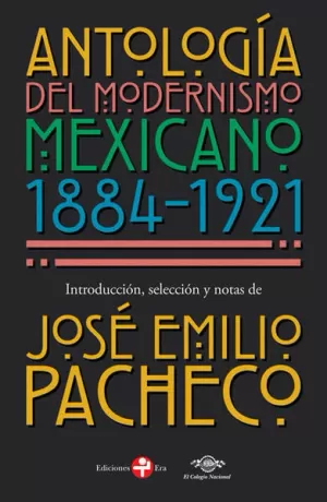 ANTOLOGÍA DEL MODERNISCO MEXICANO. 1884-1921