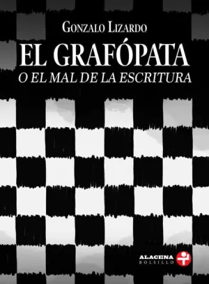 GRAFÓPATA, EL. O EL MAL DE LA ESCRITURA