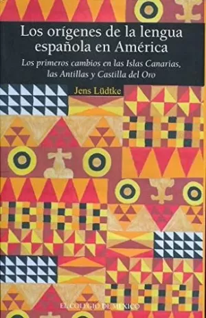 LOS ORÍGENES DE LA LENGUA ESPAÑOLA EN AMÉRICA