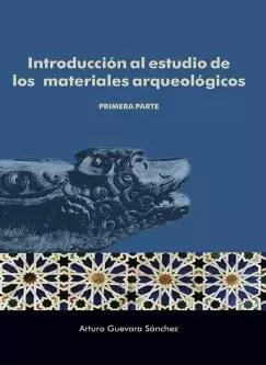INTRODUCCIÓN AL ESTUDIO DE LOS MATERIALES ARQUEOLÓGICOS