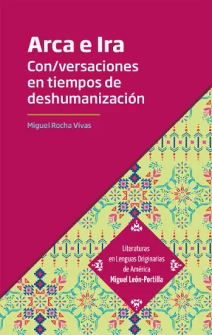 ARCA E IRA CON/VERSACIONES EN TIEMPOS DE LA DESHUMANIZACIÓN