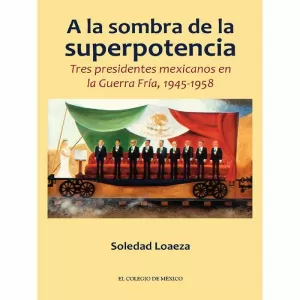 A LA SOMBRA DE LA SUPERPOTENCIA