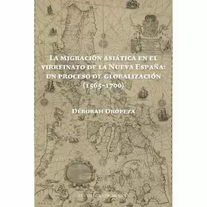 LA MIGRACIÓN ASIÁTICA EN EL VIRREINATO DE LA NUEVA ESPAÑA