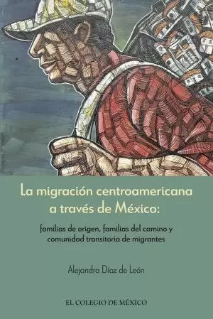 LA MIGRACIÓN CENTROAMERICANA A TRAVÉS DE MÉXICO