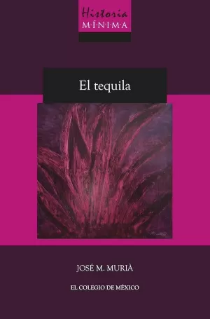 HISTORIA MINIMA EL TEQUILA
