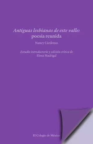 ANTIGUAS LESBIANAS DE ESTE VALLE: POESÍA REUNIDA