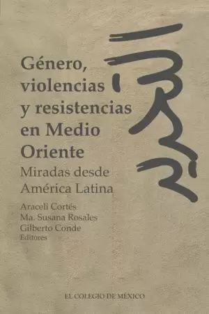 GÉNERO, VIOLENCIAS Y RESISTENCIAS EN MEDIO ORIENTE