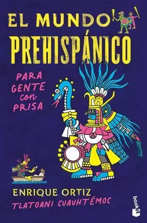 EL MUNDO PREHISPÁNICO PARA GENTE CON PRISA