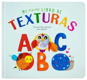 MI PEQUEÑO LIBRO DE TEXTURAS: ABC / PD.