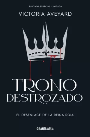 TRONO DESTROZADO (EDICIÓN ESPECIAL)