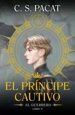 EL PRÍNCIPE CAUTIVO. EL GUERRERO / LIBRO II