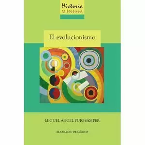 EVOLUCIONISMO, EL. HISORIA MÍNIMA