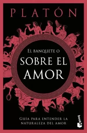 EL BANQUETE O SOBRE EL AMOR