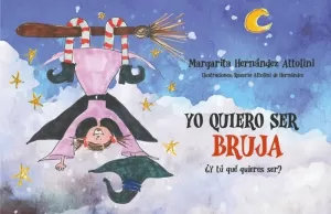 YO QUIERO SER BRUJA, ¿Y TU QUE QUIERES SER?