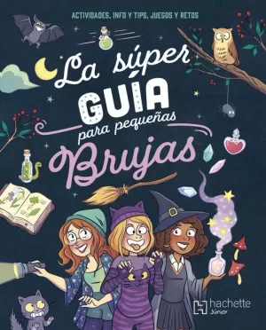 LA SÚPER GUÍA PARA PEQUEÑAS BRUJAS
