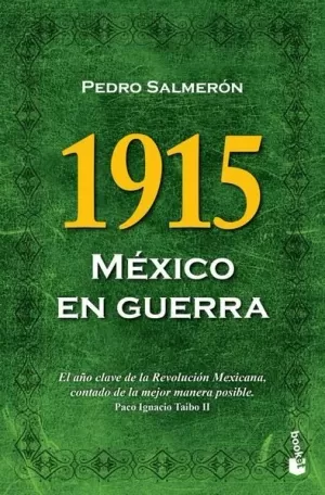 1915. MÉXICO EN GUERRA