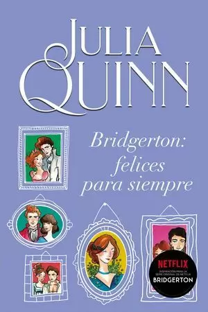 BRIDGERTON / FELICES PARA SIEMPRE / VOL. 9