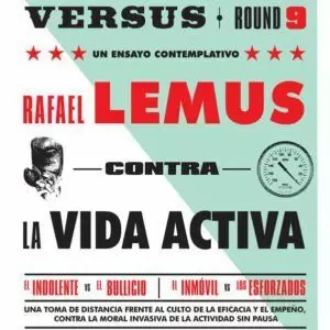 VERSUS 9: CONTRA LA VIDA ACTIVA