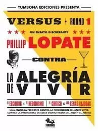VERSUS 1: CONTRA LA ALEGRÍA DE VIVIR (2DA. EDICIÓN)