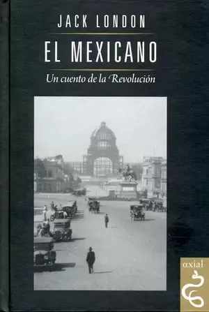 EL MEXICANO UN CUENTO DE LA REVOLUCION