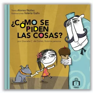 ¿CÓMO SE PIDEN LAS COSAS?