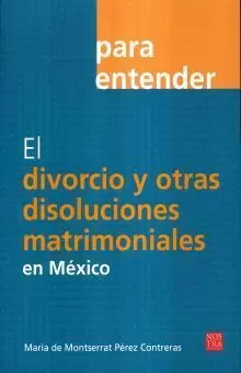 DIVORCIO Y OTRAS DISOLUCIONES MATRIMONIALES, EL