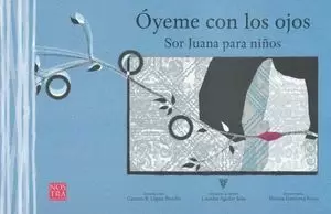 ÓYEME CON LOS OJOS SOR JUANA PARA NIÑOS RUSTICO