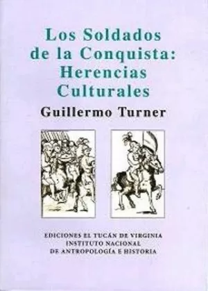 SOLDADOS DE LA CONQUISTA HERENCIAS CULTURALES, LOS