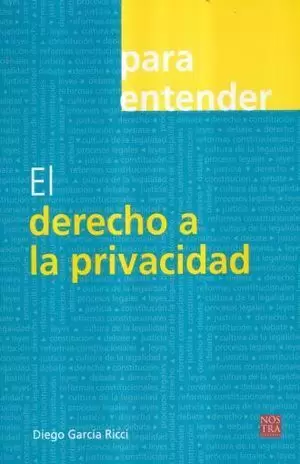 PARA ENTENDER EL DERECHO A LA PRIVACIDAD