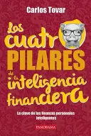 LOS CUATRO PILARES DE LA INTELIGENCIA FINANCIERA (EDICIÓN ANTERIOR)
