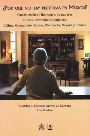 ¿POR QUÉ NO HAY RECTORAS EN MÉXICO?
