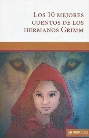 LOS 10 MEJORES CUENTOS DE LOS HERMANOS GRIMM