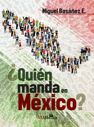 ¿QUIÉN MANDA EN MEXICO?