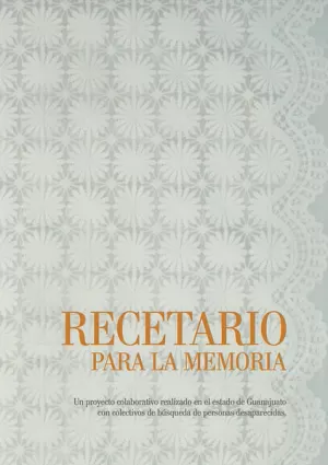 RECETARIO PARA LA MEMORIA: GUANAJUATO