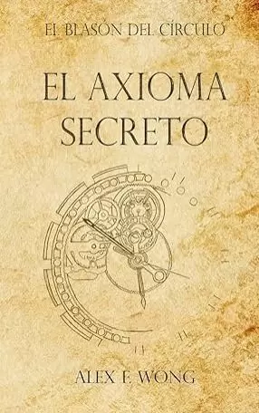 EL AXIOMA SECRETO