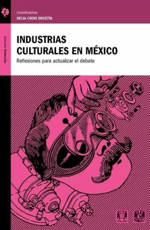 INDUSTRIAS CULTURALES EN MÉXICO