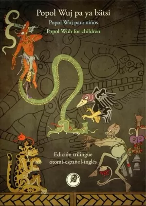 POPOL WUJ PARA NIÑOS(OTOMI,ESPAÑOL INGLES)