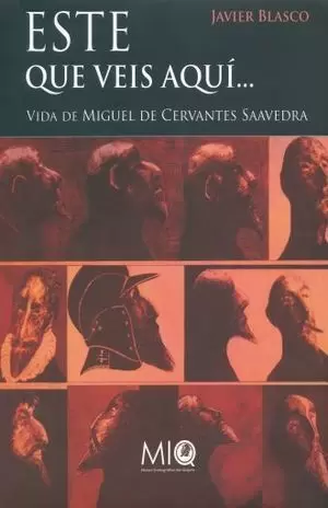 ESTE QUE VEIS AQUÍVIDA DE MIGUEL DE CERVANTES S.