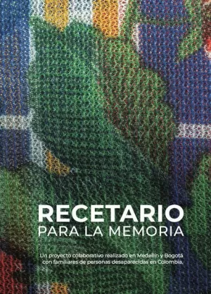 RECETARIO PARA LA MEMORIA: COLOMBIA