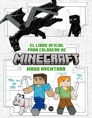 EL LIBRO OFICIAL PARA COLOREAR DE MINECRAFT: MODO AVENTURA